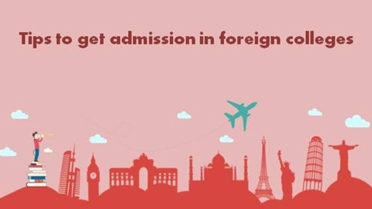 Tips to get admission in foreign countries