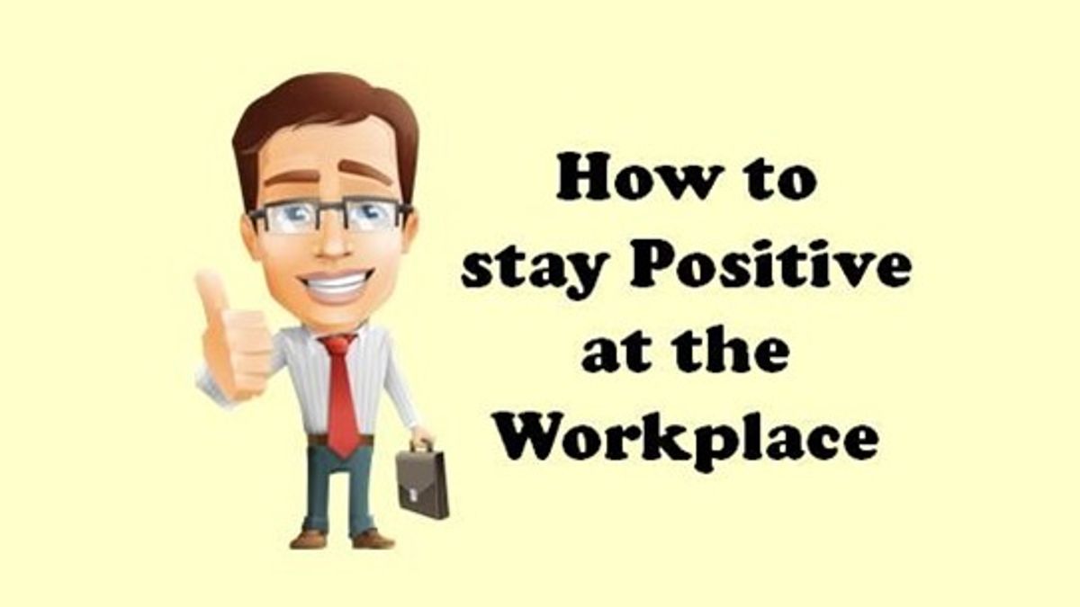 How to stay Positive at the workplace