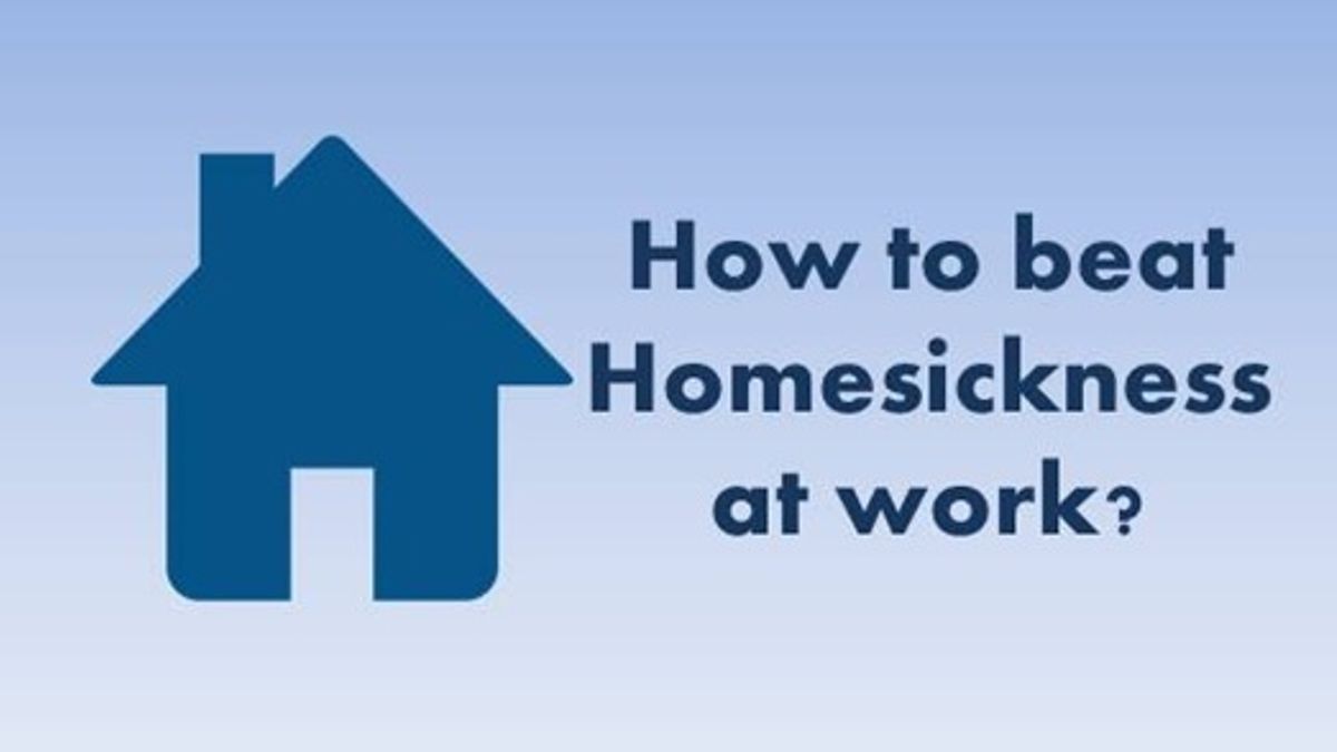 Tips to steer clear of home sickness at work