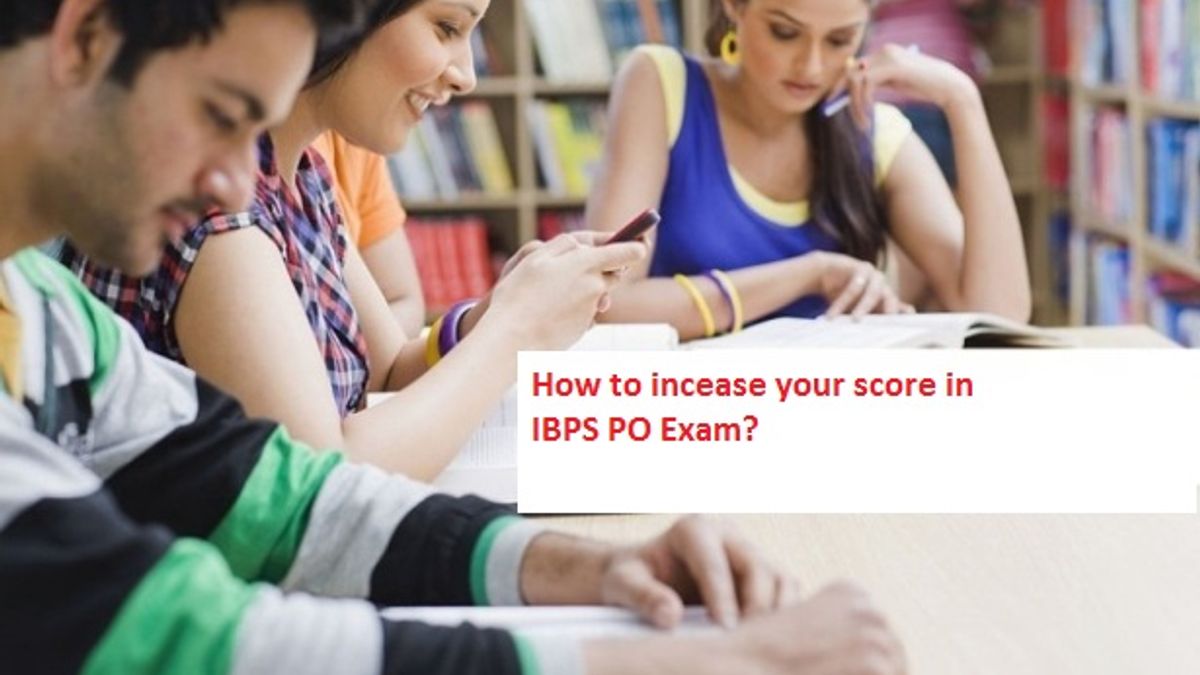 How to increase your score in IBPS PO 2017