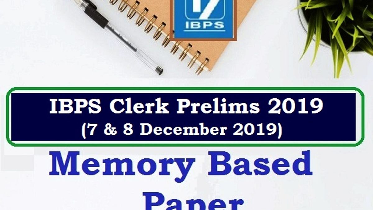 IBPS Clerk Prelims Memory Based Paper 2019