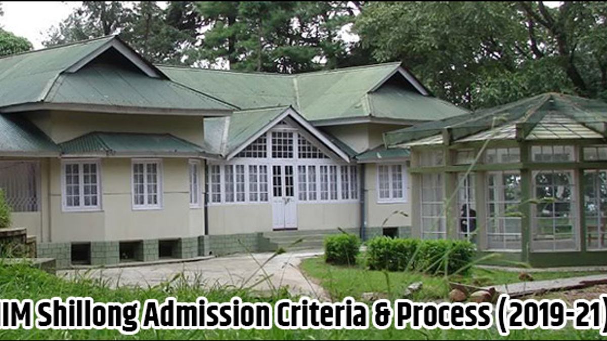 IIM Shillong Admission Criteria & Process (2019-21)