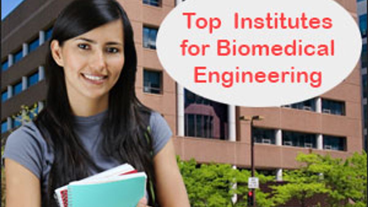 Top Biomedical Engineering Institutes in India