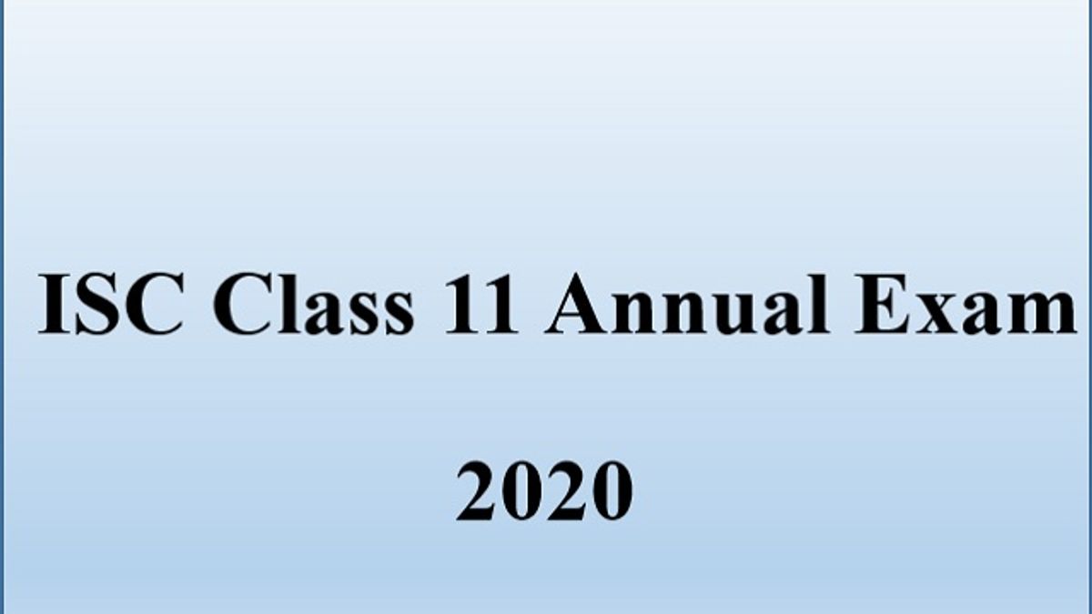 ISC Class 11 Annual Exam