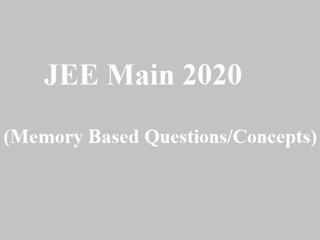 JEE Main 2020 (2nd September): Memory Based Questions, Topics, Concepts & More