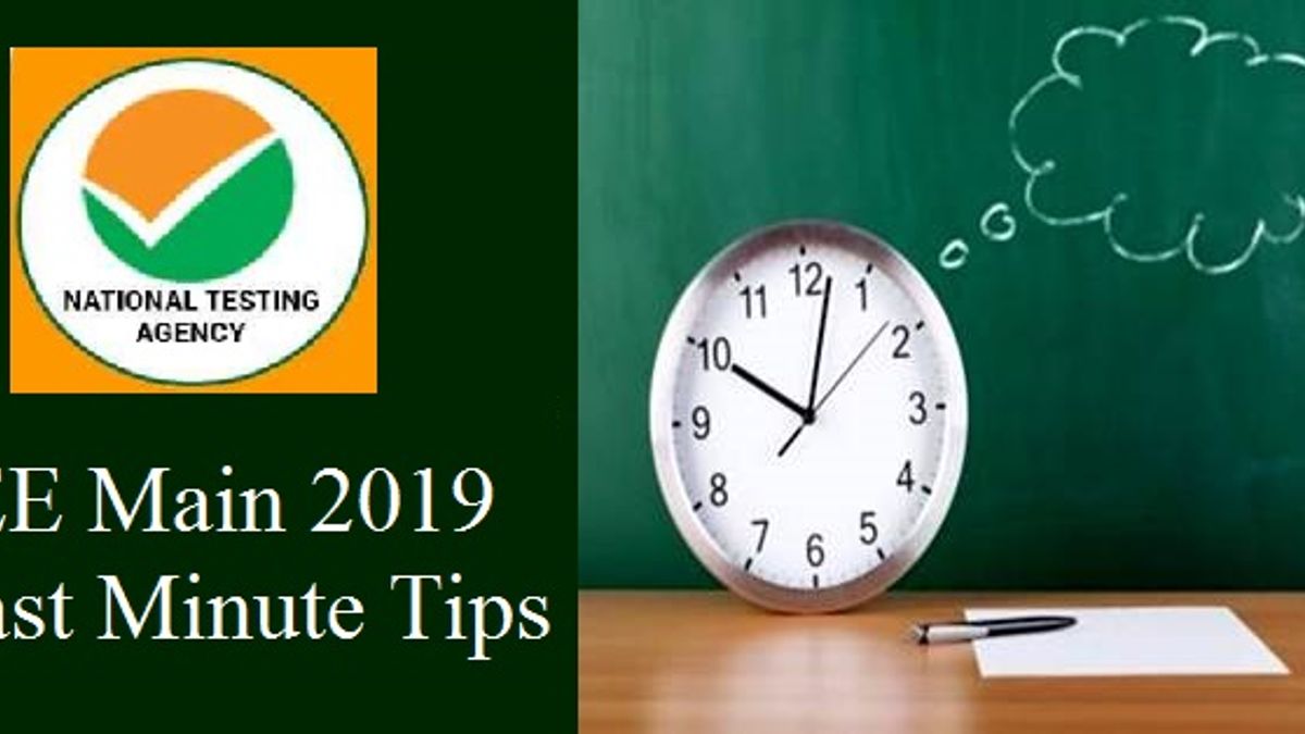 JEE Main 2019: Last Minute Tips for Paper 2