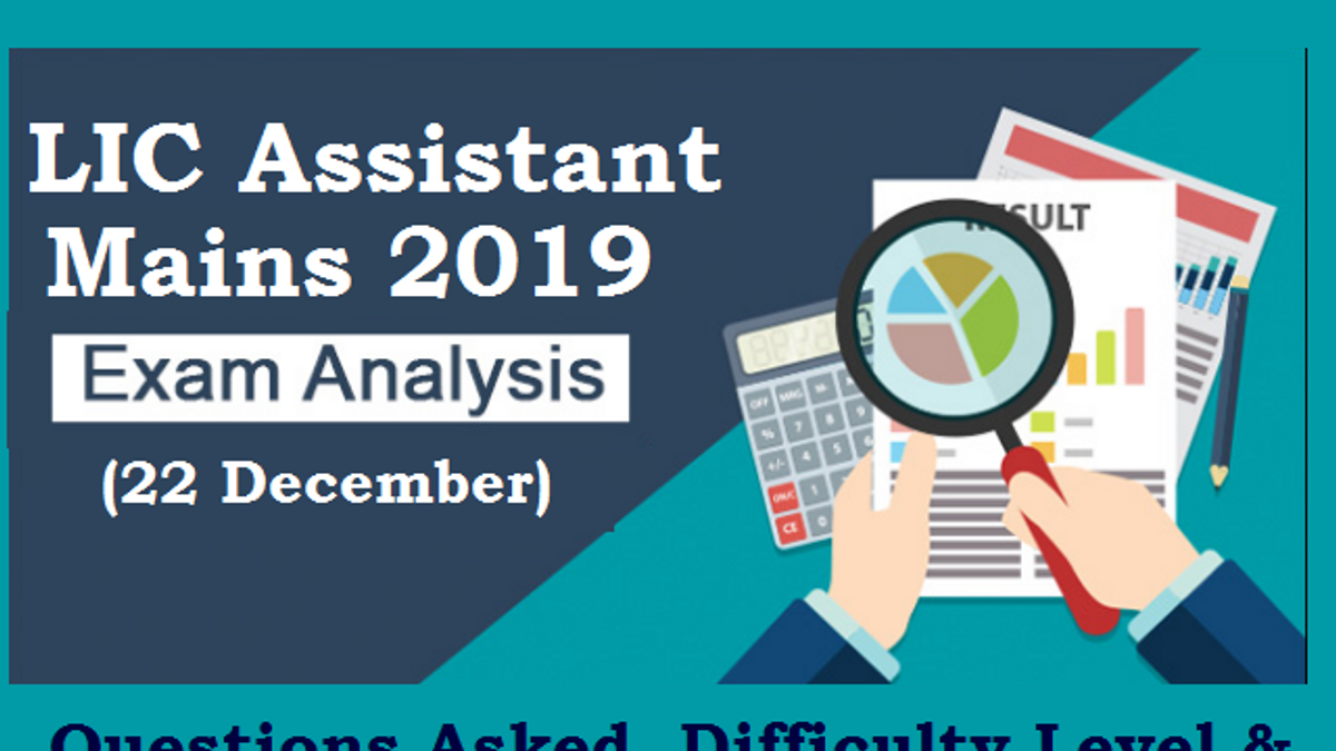 LIC Assistant Mains Exam Analysis 2019