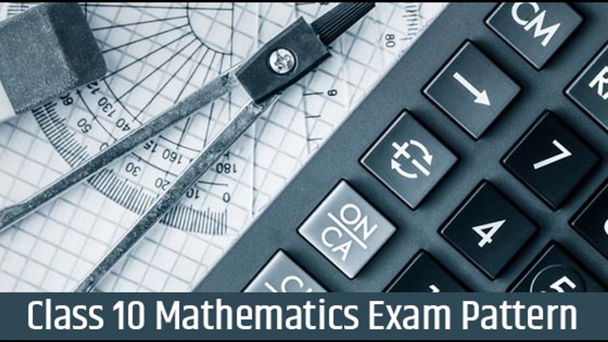 CBSE Class 10 Mathematics Exam Pattern 2019