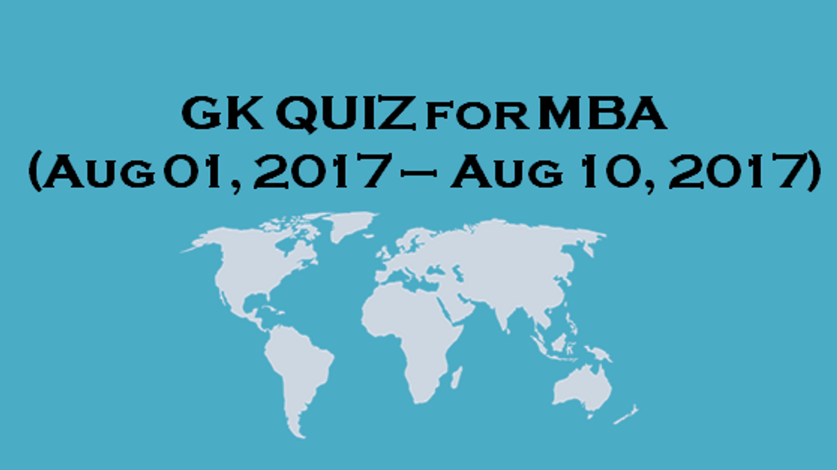 MBA GENERAL AWARENESS AUG 2017