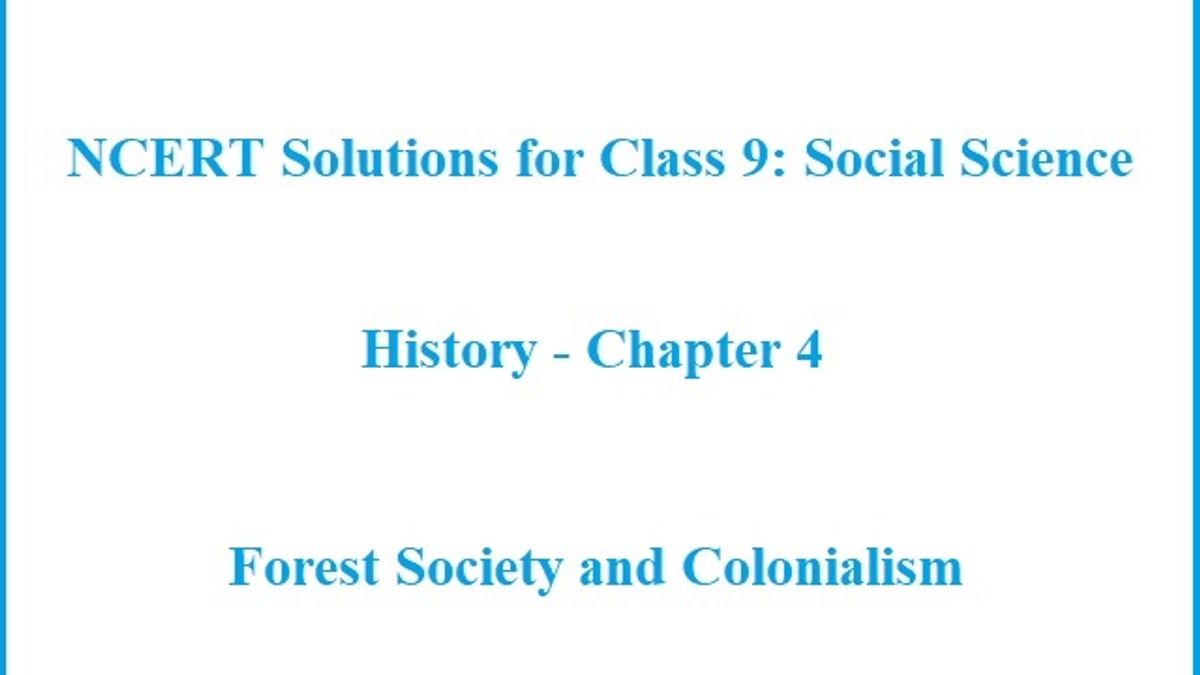 NCERT Solutions for Class 9: History - Chapter 4 (Social Science) - Forest Society and Colonialism