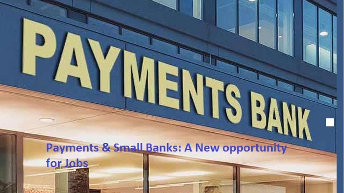 Discover new job options with Payment Banks and Small Banks