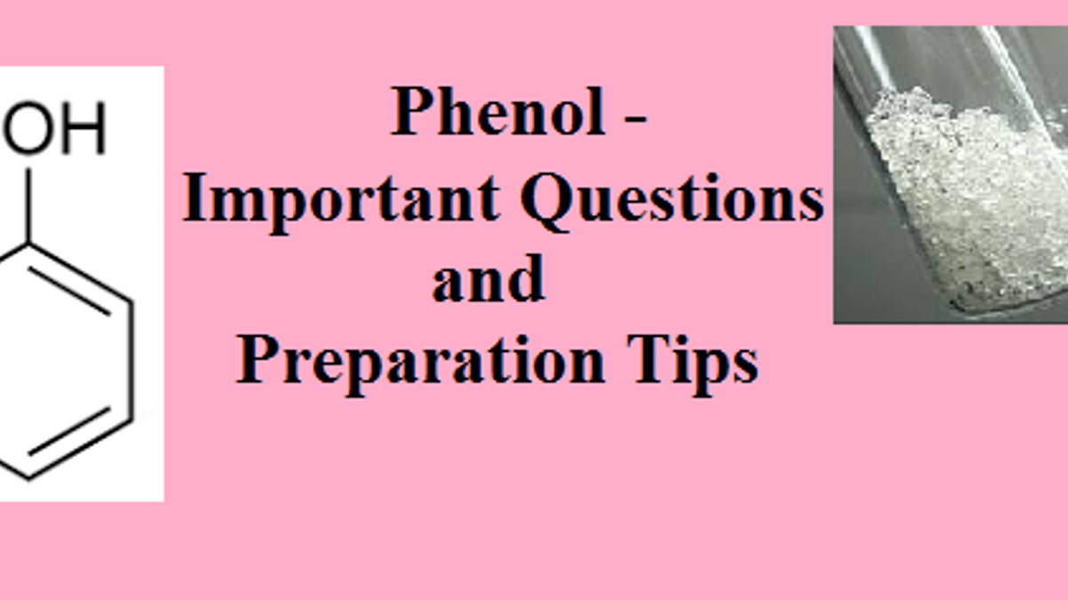 Phenol – Important Questions & Preparation Tips