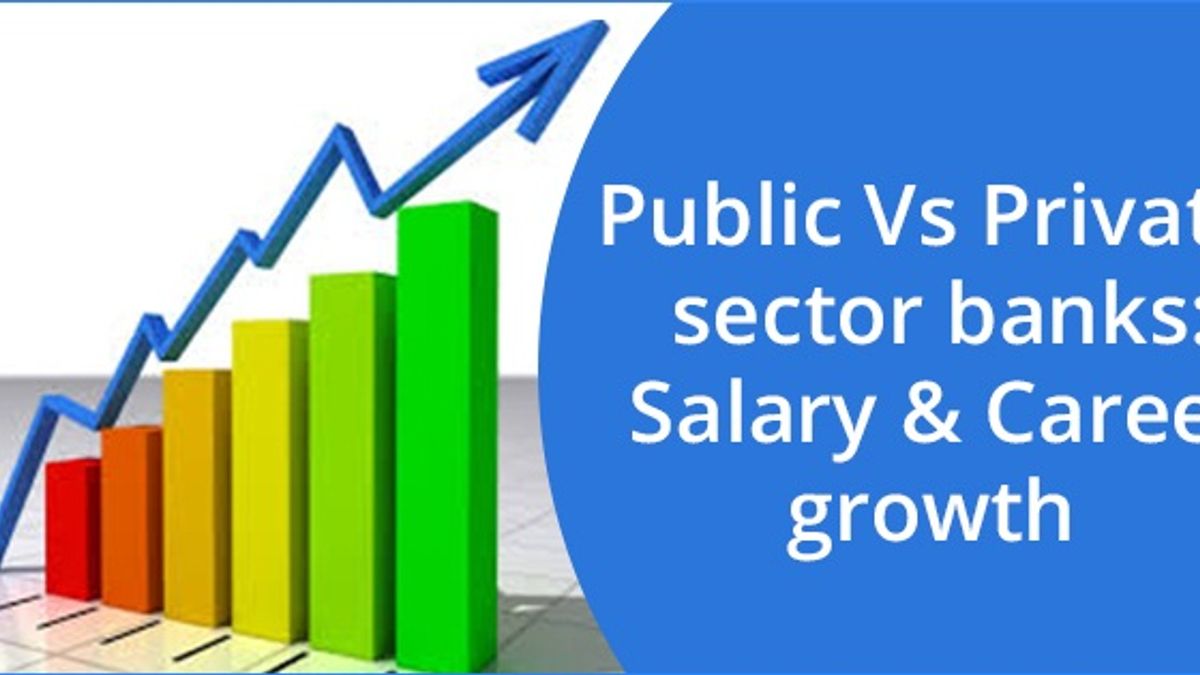 Public Vs Private sector banks Salary & Career growth