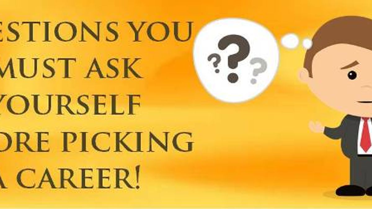 Questions you must ask yourself before picking a career option