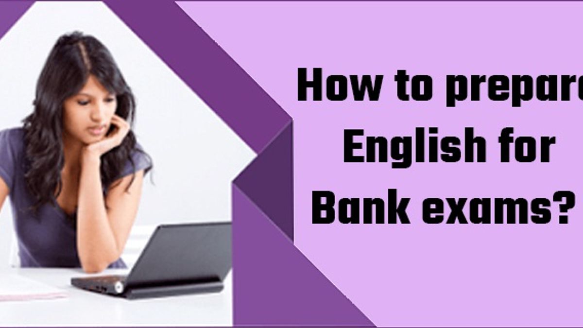 How to prepare English for Bank exams?
