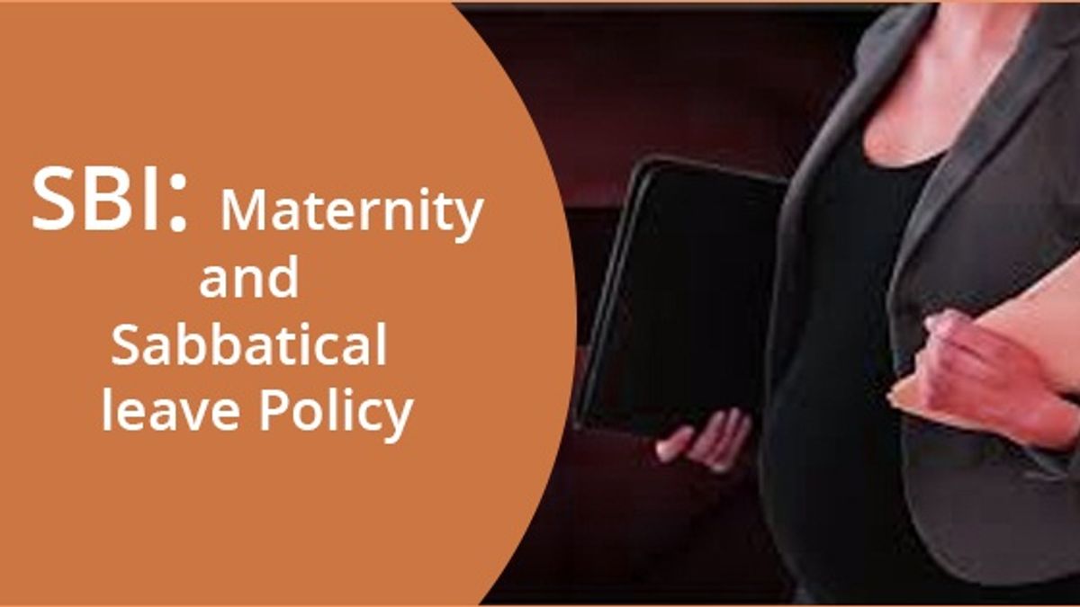 SBI: Maternity and Sabbatical Leave Policy