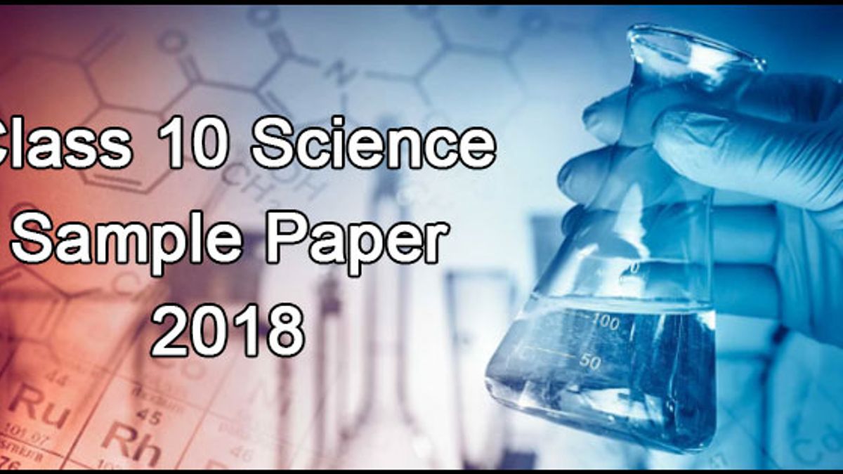 CBSE Class 10 Science Sample Paper 2017-2018