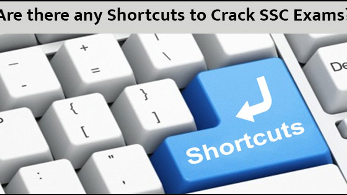 Are there any short cuts to crack SSC Exams
