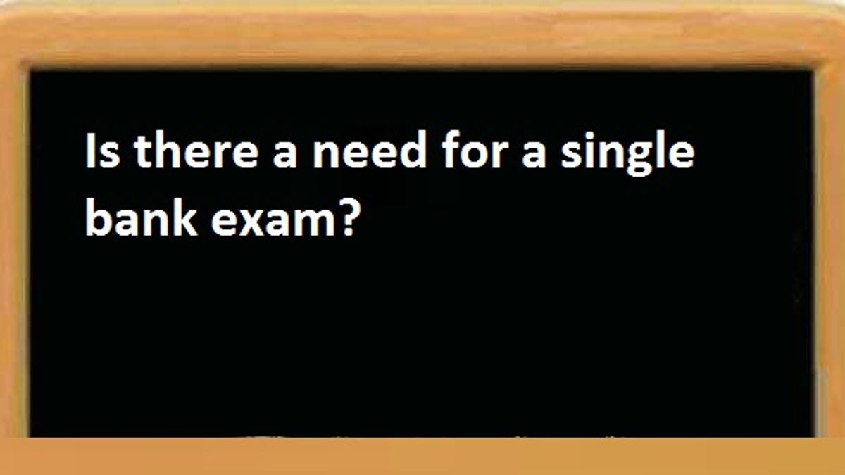 Is there a need for a single bank recruitment exam?