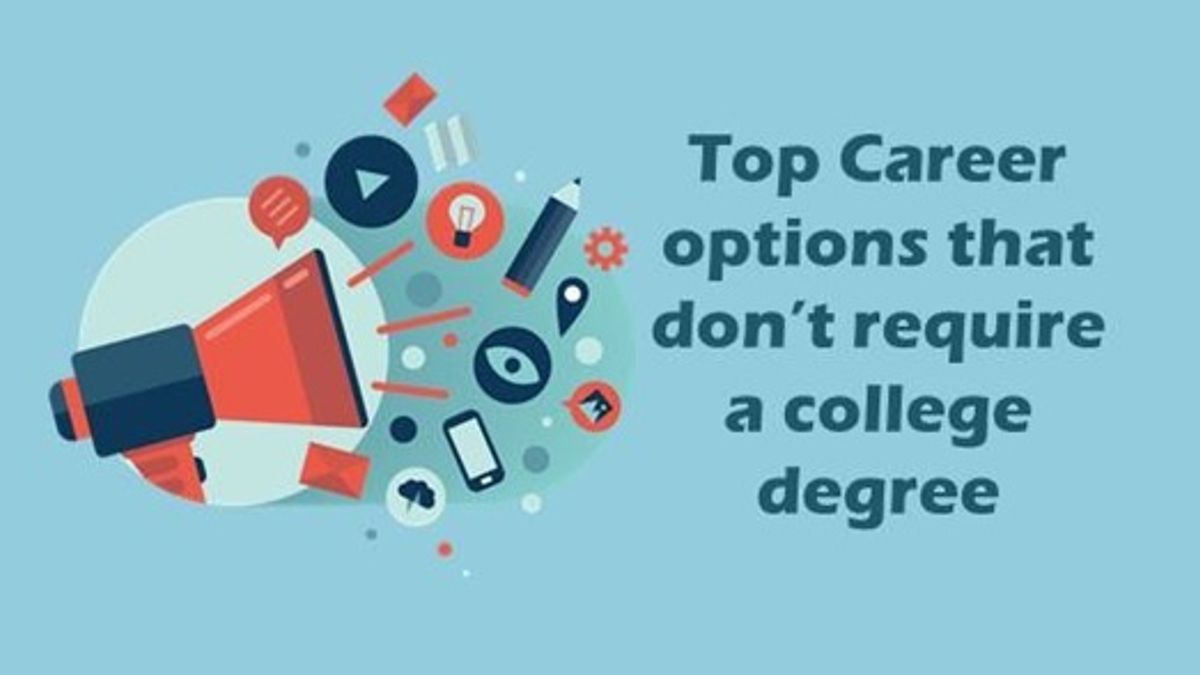 Top Career options that don’t require a college degree