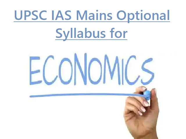  UPSC IAS Mains 2020: Syllabus for Economics Optional Subject
