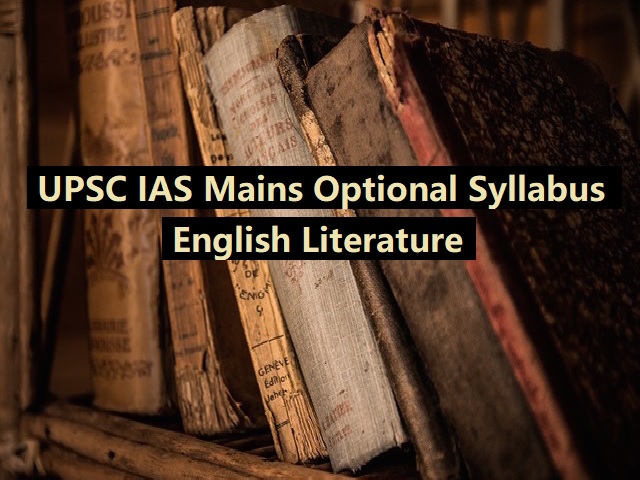 UPSC IAS Mains 2020: Optional Syllabus for English Literature