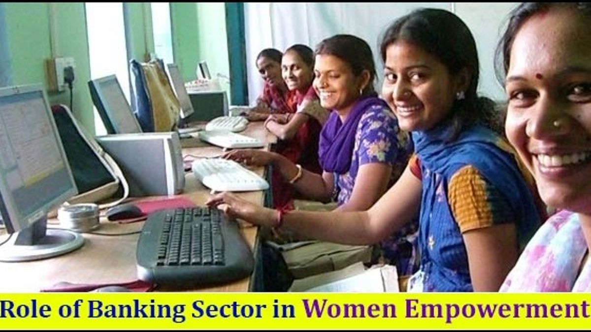 Role of Banking Sector in Women Empowerment