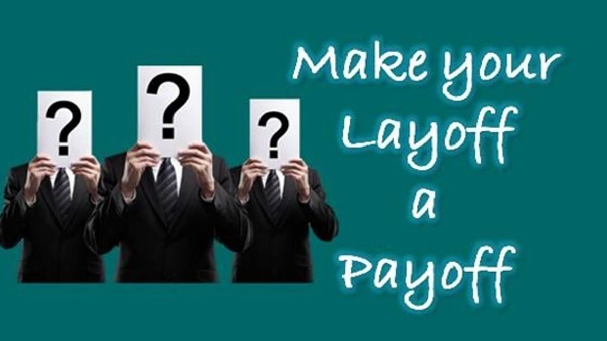 6 ways to make your layoff a payoff