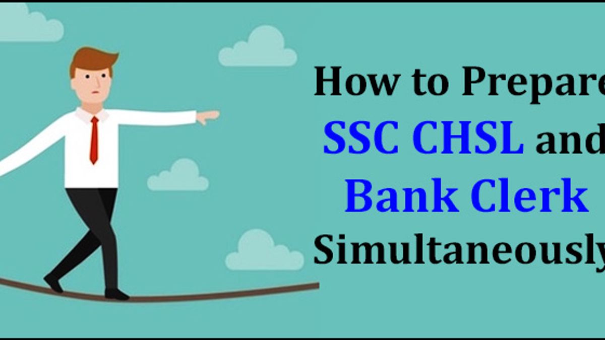 SSC CHSL and Bank Clerk Preparation