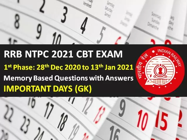 RRB NTPC 2021 Exam Memory Based Important Days GK Questions with Answers: Check General Knowledge Questions asked in RRB NTPC CBT 2020-21 Phase-1