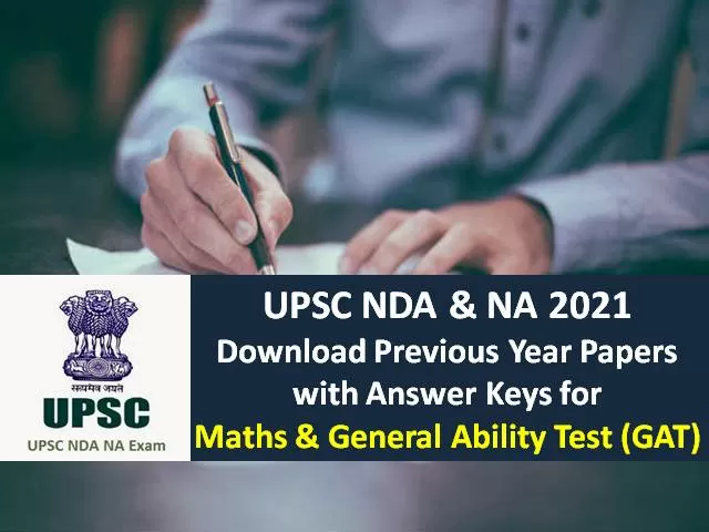 UPSC NDA 2021 Exam Previous Year Papers PDF Download: Maths & General Ability Test (GAT) Question Paper with Answer Key for Free