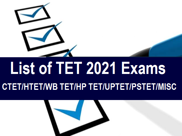 List of TET 2021 Exams