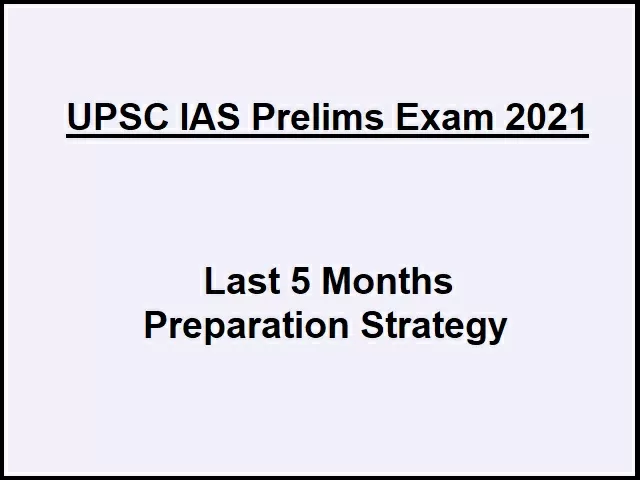 UPSC IAS Prelims 2021: 5 Months Preparation Strategy To Qualify Exam