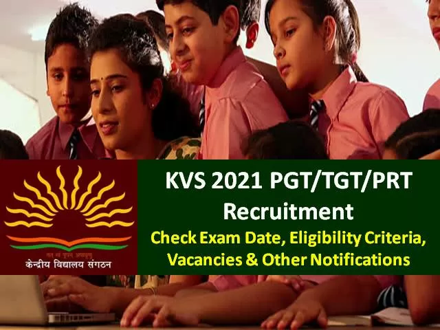 KVS 2021 PRT/TGT/PGT Recruitment Update: Check Exam Date, Eligibility Criteria, Syllabus, Vacancies & Other Notifications