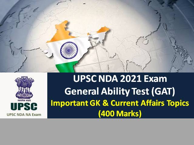 UPSC NDA 2021 General Ability Test (GAT): Check Important General Knowledge Topics (400 Marks) for Written Exam