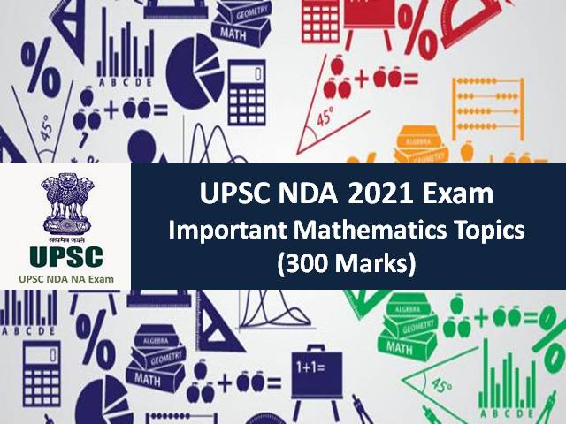 UPSC NDA 2021 Exam: Check Important Mathematics Topics (300 Marks) for Written NDA Exam