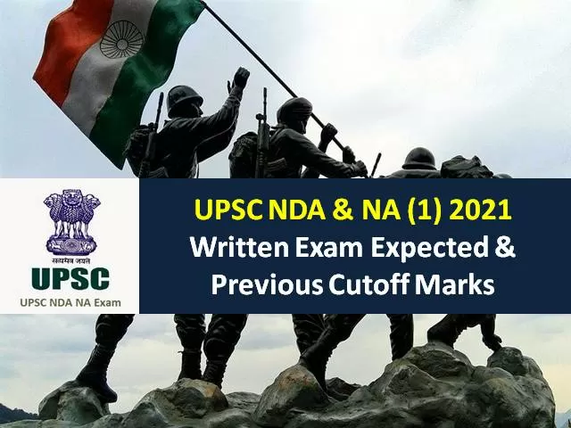 UPSC NDA (1) 2021 Result Expected Soon @upsc.gov.in: Check Expected Cutoff & Previous 10 Year Cutoff Marks of NDA Written Exam