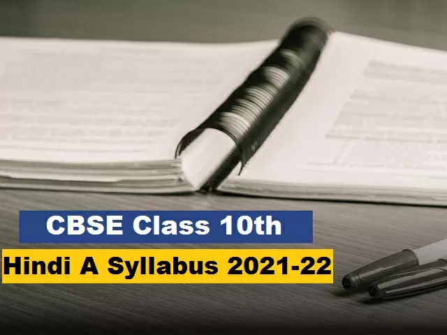 CBSE Class 10 Hindi A Syllabus 2021-22| Download in PDF