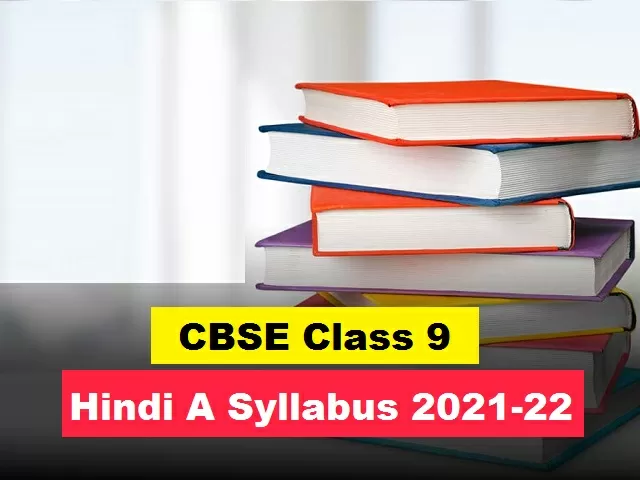 CBSE Class 9 Hindi Course A Syllabus 2021-2022| Download In PDF