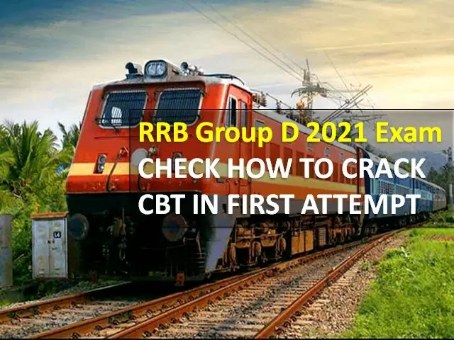 RRB Group D Exam Schedule 2021 to Release Soon: Check How to Clear Computer Based Test (CBT) in First Attempt