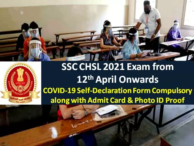 SSC CHSL 2021 Tier-1 Exam Begins Today: Check Exam Guidelines|Carry Admit Card, ID Proof, 2 Photos & COVID-19 Self-Declaration Form