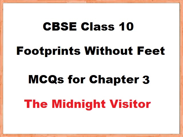 the midnight visitor MCQs Class10