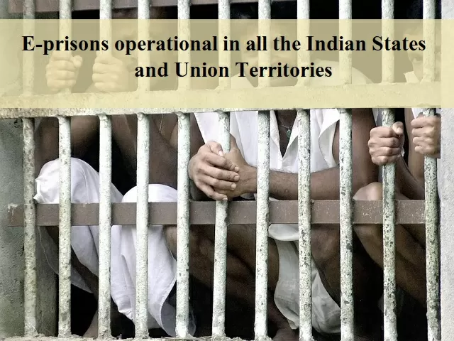 E-prisons operational in all Indian States and Union Territories