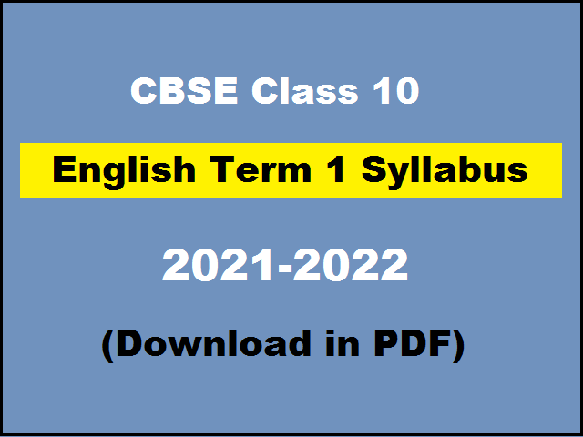 cbse-class-10-english-term-1-syllabus-2021-22-pdf-with-important-resources