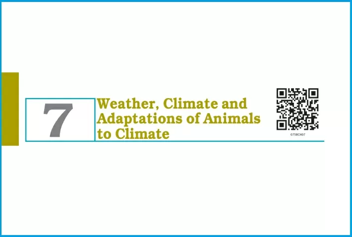 Weather, Climate and Adaptations of Animals to Climate - Chapter 7: Class 7th Science NCERT Book (PDF)
