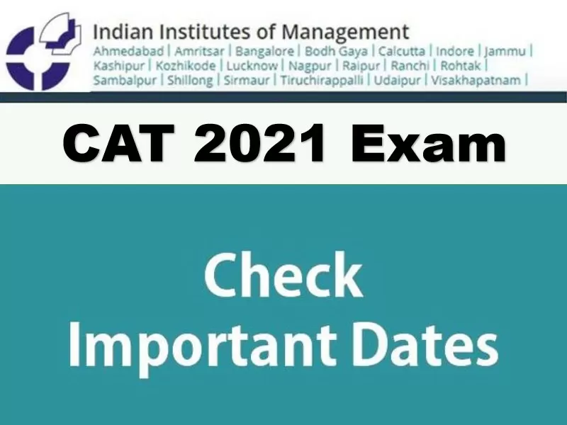 CAT 2021 Important Dates Announced