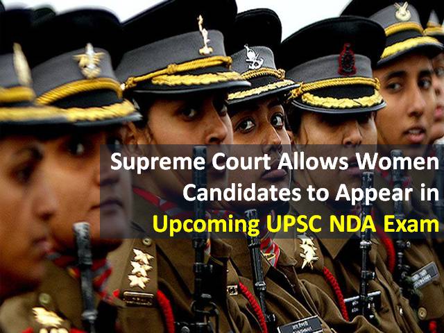 UPSC NDA Exam 2021 for Female Candidates: Supreme Court Allows Women to Appear in upcoming National Defence Academy Exam