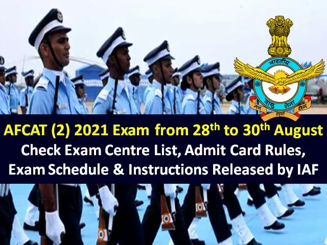 AFCAT (2) 2021 Exam on August 28/29/30: Check Exam Centre List, Admit Card Rules, Schedule & Instructions Released by Indian Air Force (IAF)