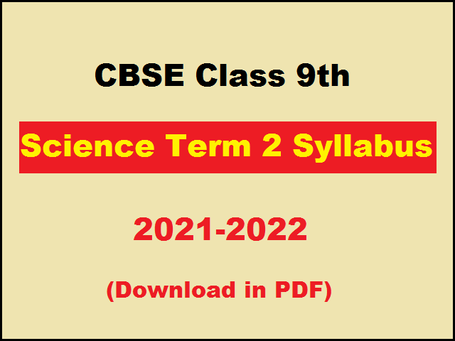 cbse-class-9th-science-term-2-syllabus-2021-2022-available-here