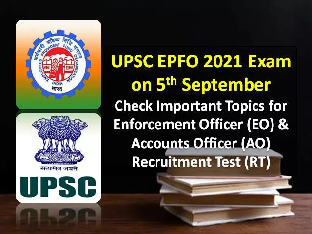 UPSC EPFO 2021 Exam Important Topics: Check Subject-wise Topics for Enforcement Officer (EO) & Accounts Officer (AO) Recruitment Test (RT)